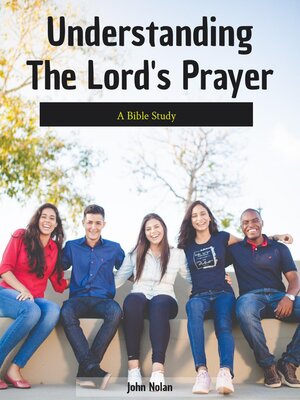 cover image of Understanding the Lord's Prayer Bible Study